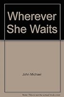 Wherever She Waits B000K1BBHK Book Cover