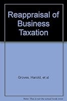 Reappraisal of Business Taxation B000OYIYNC Book Cover
