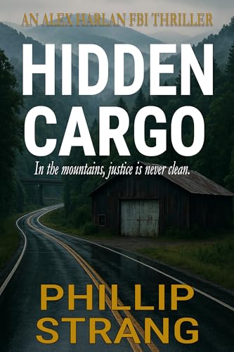 Hidden Cargo: An Alex Harlan FBI Thriller (Alex Harlan FBI Thrillers Book 2)