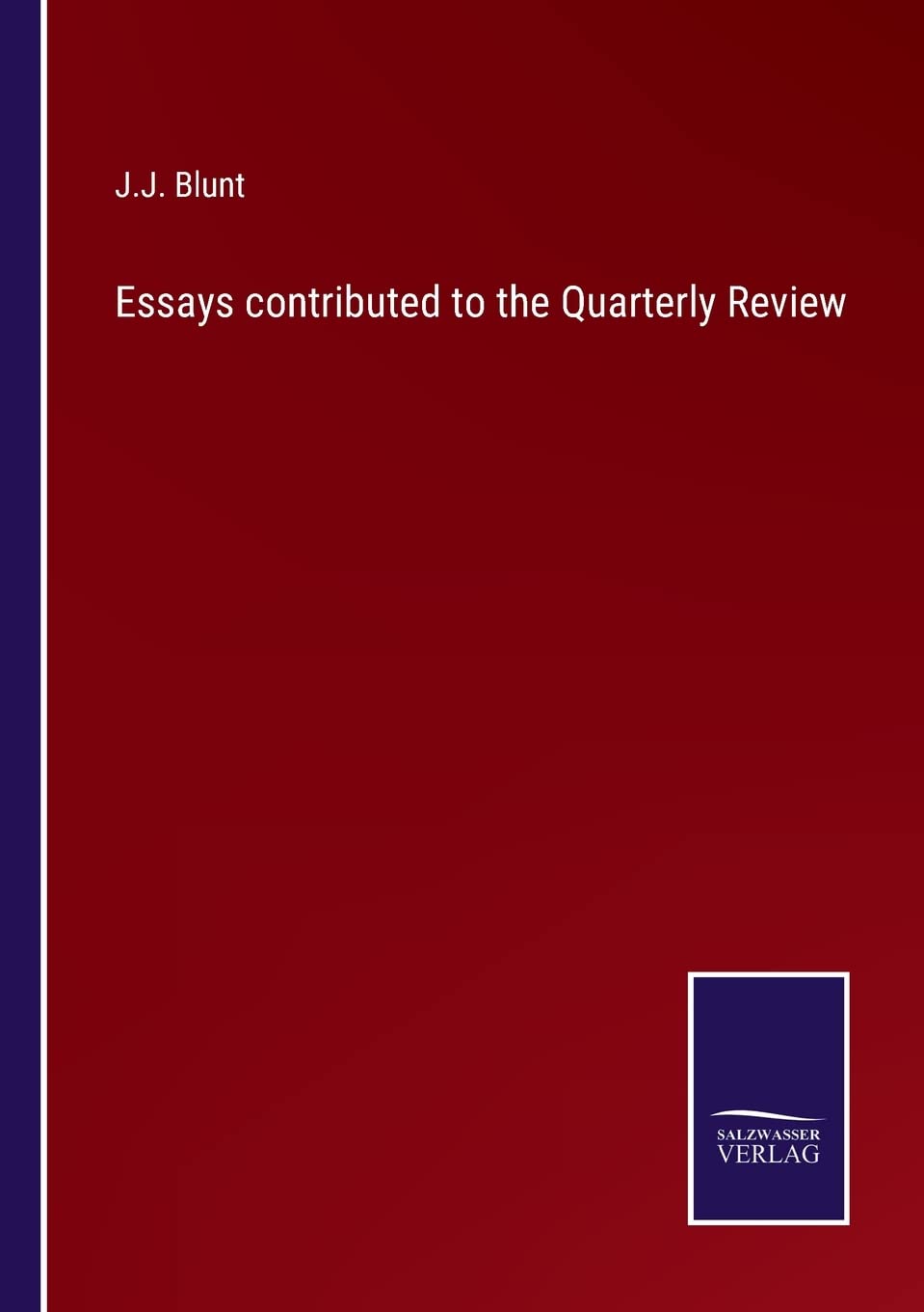 Essays contributed to the Quarterly Review
