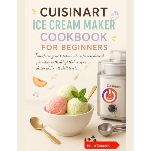 Cuisinart Ice Cream Maker Cookbook for Beginners by Zefira Coppino episode artwork