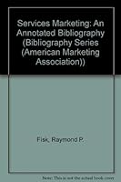 Services Marketing: An Annotated Bibliography (BIBLIOGRAPHY SERIES (AMERICAN MARKETING ASSOCIATION)) 0877571678 Book Cover