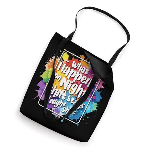 Night Shift Worker Humor What Happens On Night Shift Tote Bag miniatura 2
