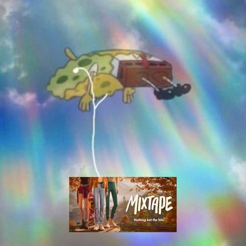 Mixtape - uh oh, emotions!