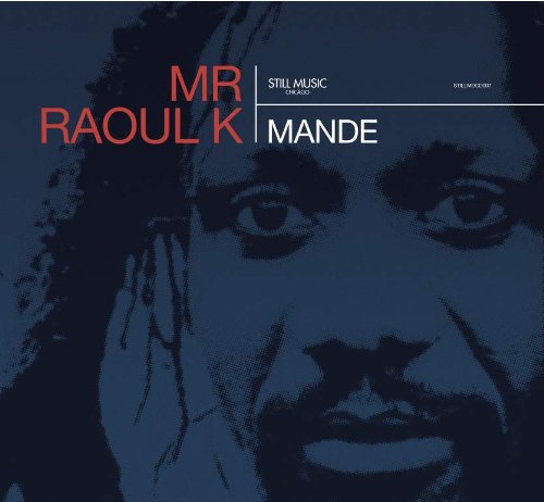Mr Raoul K - Mande