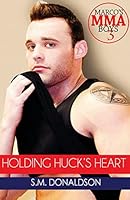 Holding Huck's Heart: Holding Huck's Heart 1515100995 Book Cover