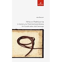 Mito e Poética na Literatura Contemporânea. Um Estudo Sobre José Saramago 8574803219 Book Cover