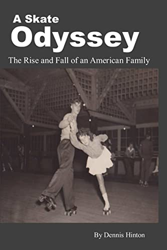 A Skate Odyssey: The Rise and Fall of an American Family