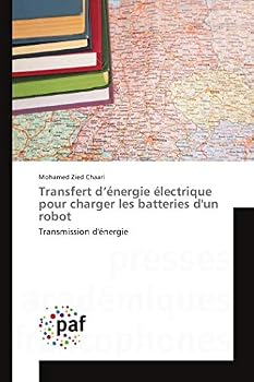 Paperback Transfert D Énergie Électrique Pour Charger Les Batteries d'Un Robot [French] Book