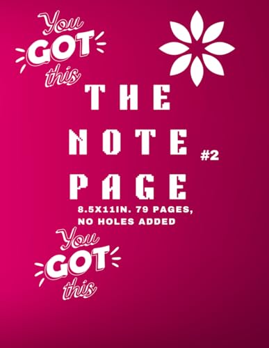 THE NOTE PAGE:YOU GOT THIS #2