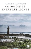 CE QUI RESTE ENTRE LES LIGNES (French Edition) 8097526107 Book Cover