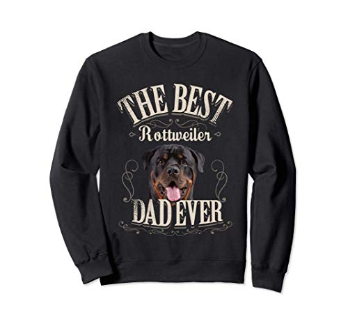 Le meilleur Rottweiler Chien Papa C'est drôle Cadeau Sweatshirt