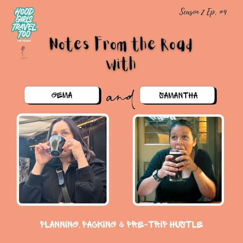 Notes From the Road: Planning, Packing and Pre-trip Hustle