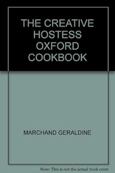 Unknown Binding THE CREATIVE HOSTESS OXFORD COOKBOOK Book