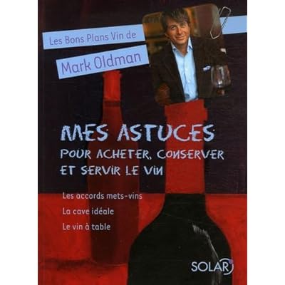 Mes astuces pour acheter, conserver et servir le vin