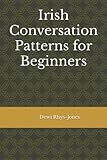 Irish Conversation Patterns for Beginners