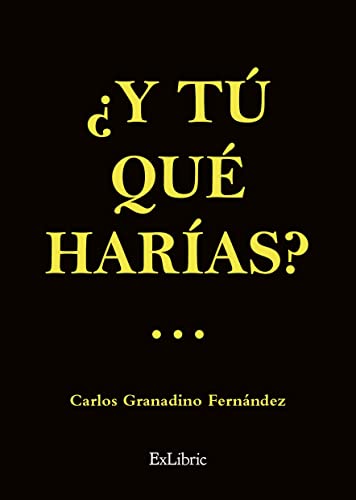 ¿Y tú qué harías? (Spanish Edition)
