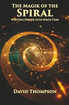 Paperback Magik of the Spiral: Writing Power into Space-Time Book