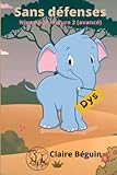 defenses elephant femelle  Sans défenses-Dys: Niveau de lecture 2 (avancé)