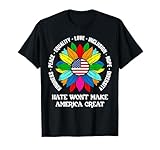 Hate Won't Make America Great T-Shirt
