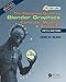 Produktbild The Complete Guide to Blender Graphics: Computer Modeling & Animation