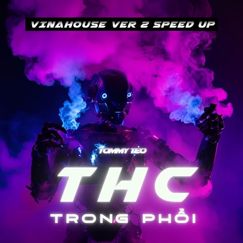 THC Trong Phổi (Vinahouse Ver 2 Speed Up) von Tommy Tèo bei Amazon ...