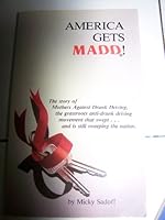 America gets MADD! B0006EZHGC Book Cover