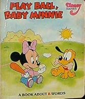 Play Ball, Baby Minnie B000EJ5C9G Book Cover