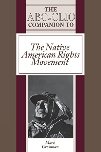 The ABC-Clio Companion to the Native American Rights Movement (Clio Companions)