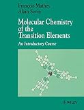 Molecular Chem of Transition Elements: An Introductory Course (Inorganic Chemistry: A Textbook Series, Band 10)