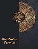  Mis Recetas Favoritas: Recetario de cocina para escribir  Cuaderno para recetas de cocina  Recetario de cocina en blanco  Libreta para recetas de cocina  Cuaderno para 125 recetas  Formato A4