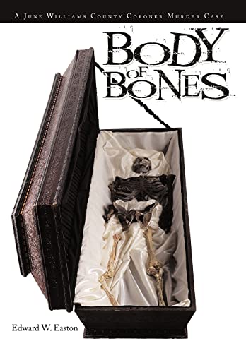 Body of Bones: A June Williams County Coroner Murder Case