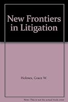 New Frontiers in Litigation B001MC9Q4G Book Cover