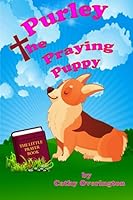 Purley The Praying Puppy 1999241118 Book Cover