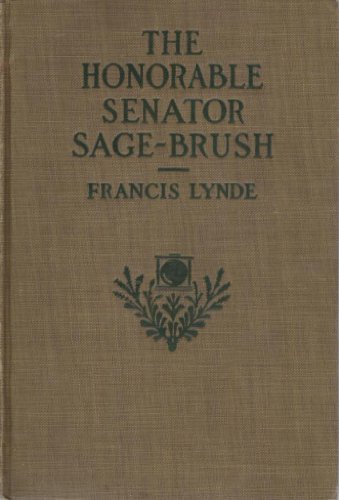 The Honorable Senator Sage-brush, B00086R5L8 Book Cover