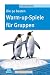 Produktbild Die 50 besten Warm-up-Spiele für Gruppen (Don Bosco MiniSpielothek)