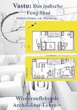 Vastu: Das indische Feng Shui: Wiederauflebende Architektur-Lehre