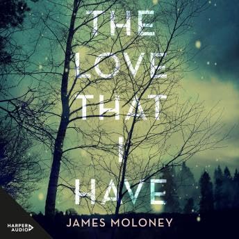 Love That I Have - James Moloney