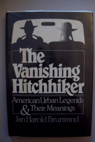 The vanishing hitchhiker: American urban legend... 0393014738 Book Cover