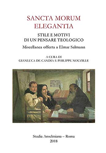 Sancta morum elegantia: Stili e motivi di un pensare teologico. Miscellana offerta a Elmar Salmann: 177
