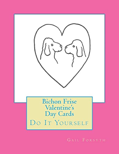 Bichon Frise Valentine's Day Cards: Do It Yourself
