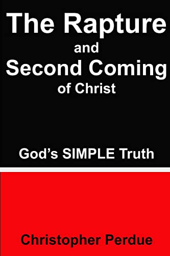 The Rapture and Second Coming of Christ (God's Simple Truth)