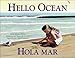 Hello Ocean / Hola Mar