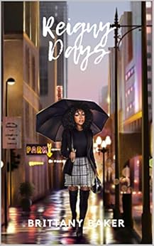 Reigny Days (Reign Novellas Book 1) by [Brittany Baker]