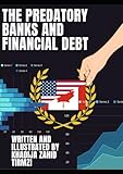 The Predatory Banks and Financial Debt