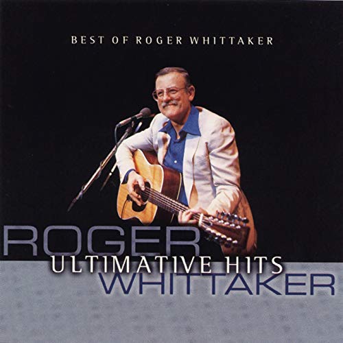 Whitagren Rocker Écouter Best Of Roger Whittaker - Ultimative Hits de Roger Whittaker ...