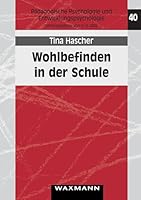 Wohlbefinden in Der Schule (Padagogische Psychologie Und Entwicklungspsychologie) 3830913540 Book Cover