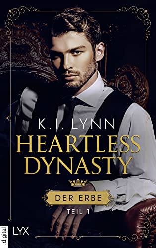 Heartless Dynasty - Der Erbe: Teil 1 (de Loughrey Imperium) von [K.I. Lynn, Hans Link]