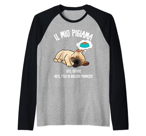 Il Mio Pigiama - Cane Bulldog Francese Regalo Divertente Maglia con Maniche Raglan