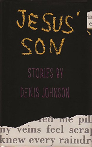 Jesus' Son: Stories (Picador Modern Classics, 3)
